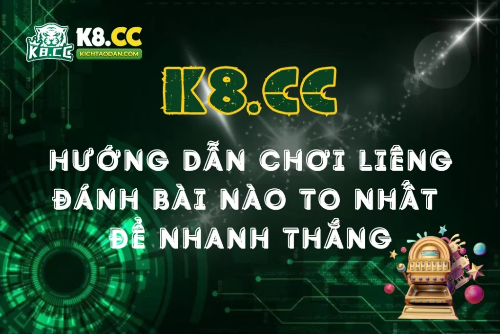 Hướng dẫn chơi bài liêng đánh bài nào to nhất nhanh thắng